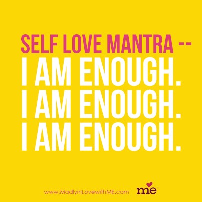 Self Love Mantra - I am Enough