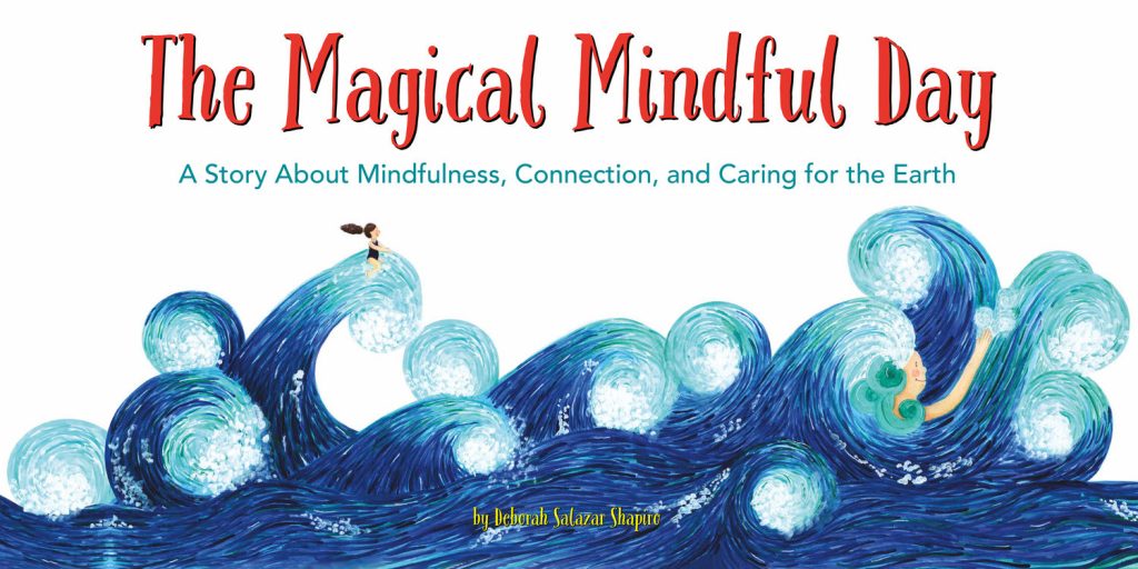 Deborah Salazar Shapiro - The Magical Mindful Day